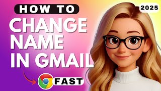 How to change your gmail name   2025 guide