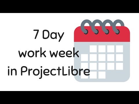 ProjectLibre - 7 day work week calendar setup and use