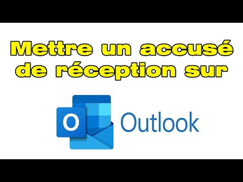 Comment demander et mettre un accusé de réception sur Outlook