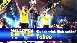 Tobee - Du ich trink Dich schön - Ballermann Hits