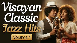 Visayan Classic Jazz Hits 1 | Jazz It Back