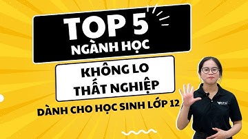 Học xong 12 nên học nghề gì để không lo thất nghiệp?