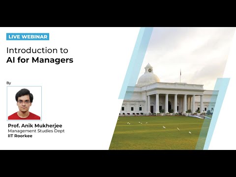Webinar on Introduction to AI for Managers by IIT Roorkee Professor  | CloudxLab