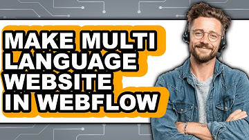 How to Make a Multi Language Website in Webflow - Easy Guide