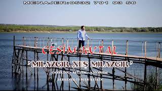 Cesim kutal Mılazgır xeş mılazgır