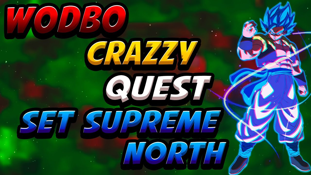 [WODBO CRAZZY] QUEST SET SUPREME + PICOLLO