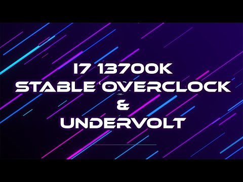 Intel Core I7 13700K - Simple overclock & undervolt - Quick Guide