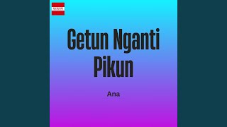 Getun Nganti Pikun