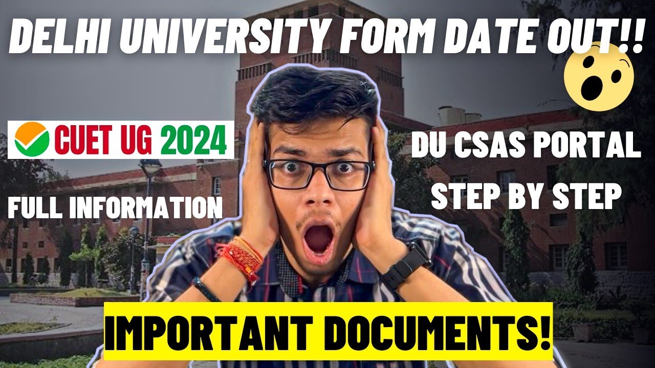CUET 2024: Delhi University admission form date out🔥| DU CSAS portal ...