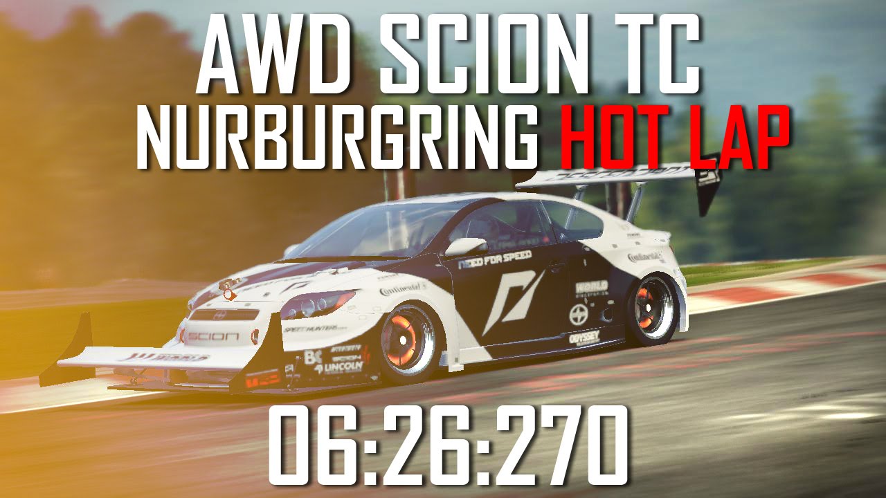 NFS Shift 2: AWD Scion TC Hotlap at the Nurburgring! 6:26:270