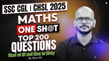 Maths One Shot for SSC CGL/CHSL 2025 | Maths Top 200 Important PYQs | Maths By Tarun Sir