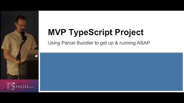 MVP-TS: Using Parcel Bundler with TypeScript | Seattle TypeScript | 7/24/19