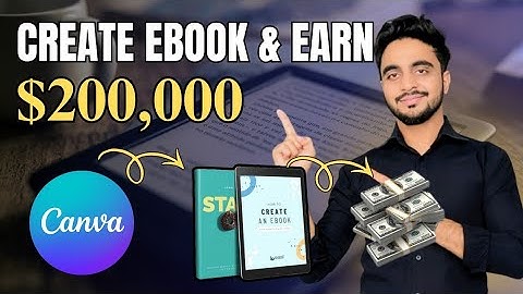 How To Create An Ebook for Free And Make $200,000