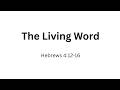 Hebrews 4:12-16 | The Living Word | Berean Audio Bible