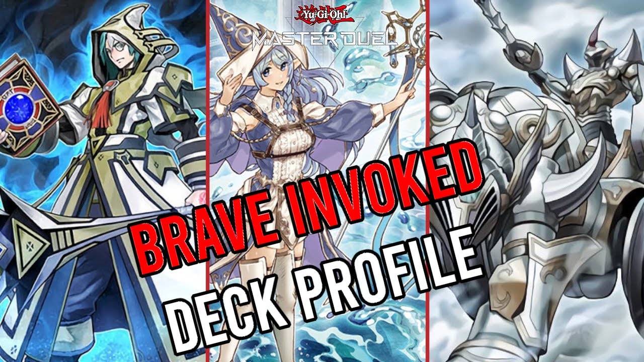 BRAVE INVOKE DECK PROFILE [MASTER DUEL] - JULY 2022