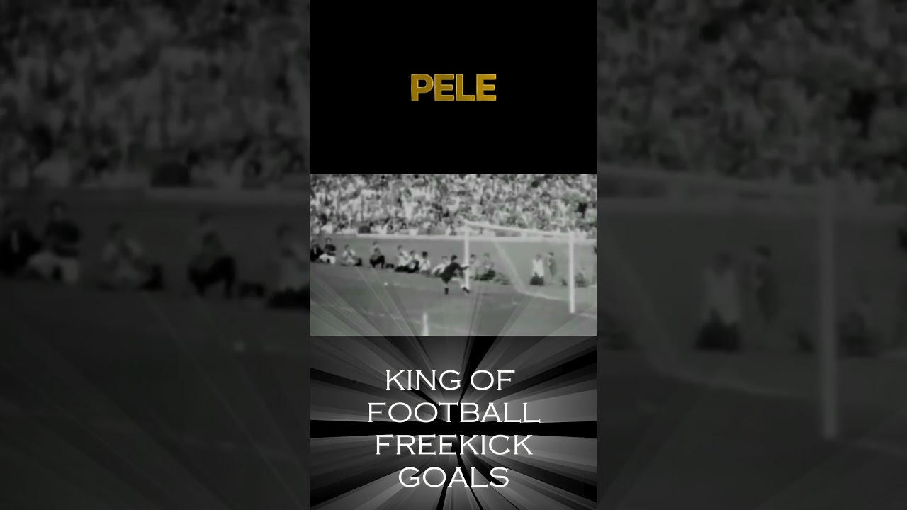 Pele – The King of Football & His Stunning Free-Kick Goals! 👑⚽🔥