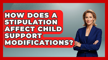 How Does A Stipulation Affect Child Support Modifications? - Second Chance Journey