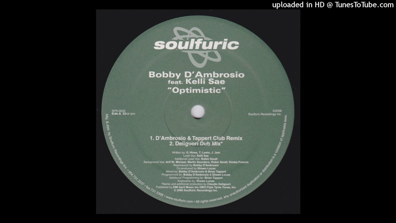 Bobby D'Ambrosio Feat. Kelli Sae | Optimistic (D'Ambrosio & Tappert Club Remix) adlı videoyu YouTube'da izle Bobby D'Ambrosio Feat. Kelli Sae | Optimistic (D'Ambrosio & Tappert Club Remix) adlı videoyu YouTube'da izle