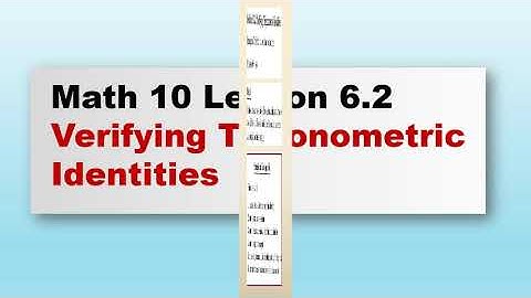 Math 10 Lesson 6.2  Verifying Trigonometric Identities Video 1