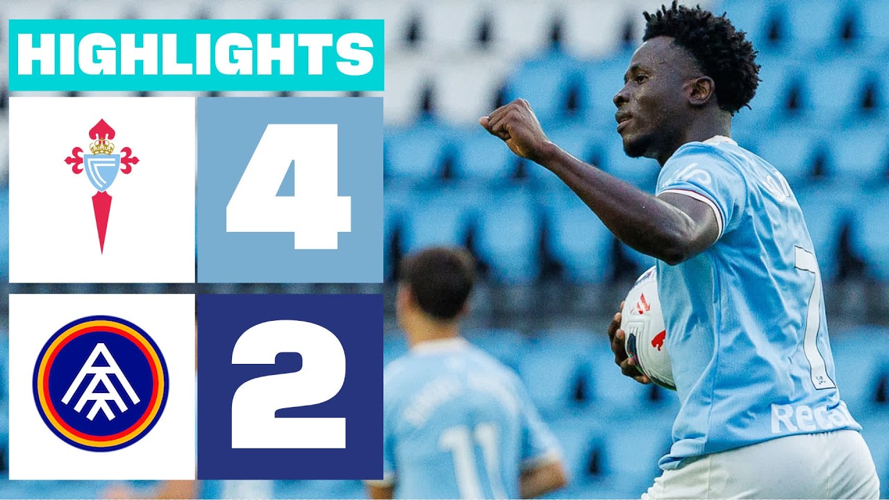 CELTA FORTUNA 4 - 2 FC ANDORRA | RESUMEN LALIGA HYPERMOTION