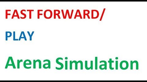 arena simulation Fast Forwarding beginner lesson 7
