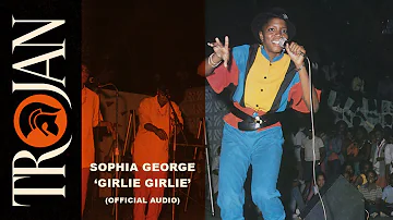 Sophia George - Girlie Girlie (Official Audio)