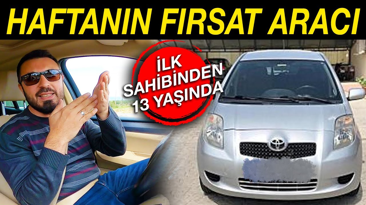 ilk sahibinden 13 yillik toyota yaris kacmayacak fiyata para babasi firsat arabalar serisi youtube