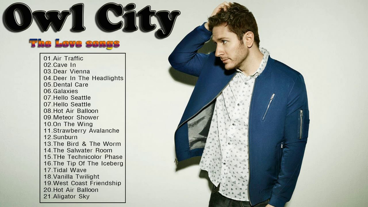 The Best of Owl City Owl City Greatest Hits Full Album YouTube