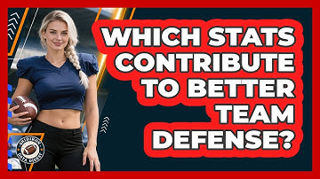 Which Stats Contribute To Better Team Defense?