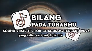 DJ BILANG PADA TUHANMU X PERCUMA LAGU TIMUR VIRAL TIK TOK BY XGUS XG 