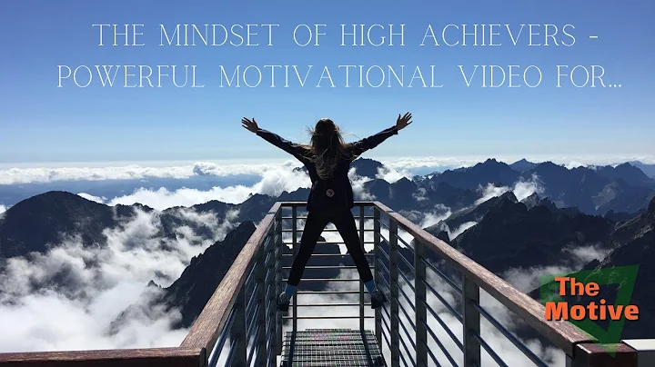 THE MINDSET OF HIGH ACHIEVERS - Powerful Motivational Video for Success