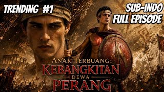 Anak Terbuang: Kebangkitan Dewa Perang Drama China Sub Indo Full Episode Terbaru 2026 #revenge