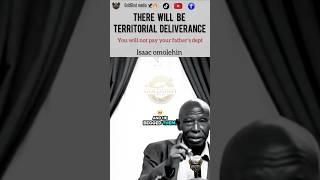 There will be a territorial deliverance #isaacomolehin #goldshotmedia