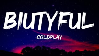Coldplay - Biutyful (Lyrics Video) 2022