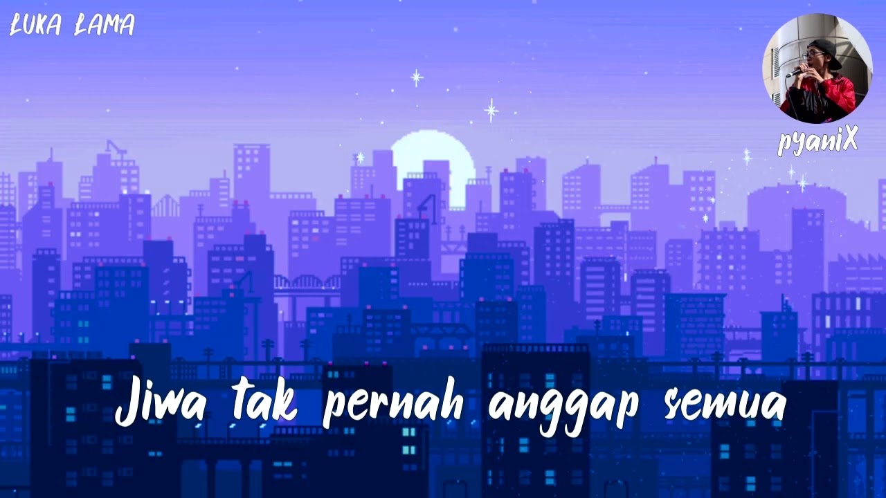 pyaniX - luka lama feat. Han Nadine (Official Lyric VIdeo)