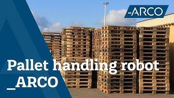 Automated Heavy Pallet Handling with Robot - Industry, Recycling & Bulk Machines - ARCO Solutions