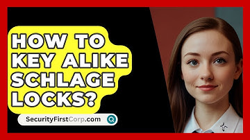 How To Key Alike Schlage Locks? - SecurityFirstCorp.com