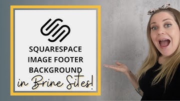How to use an image for your footer background Squarespace 7 - Brine // Squarespace CSS Tutorial