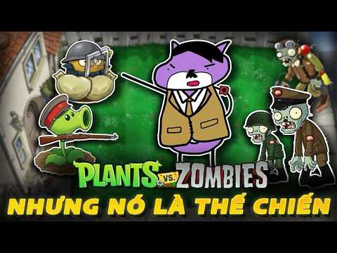 Tôi phá đảo Plant vs. Zombies phiên bản thế chiến