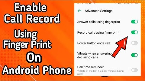 Enable Call Record On Android Phone Using Fingerprint