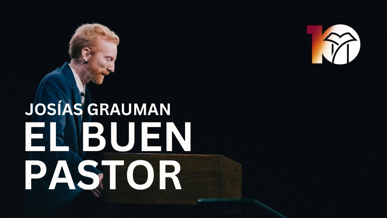 El buen pastor | Josías Grauman | Sesión 1