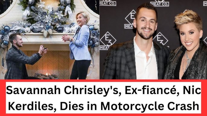 Savannah Chrisley's ex-fiancé Nic Kerdiles dead at the age of 29