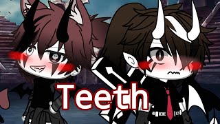 //TEETH// {GLMV} °•gacha life•° -5SOS