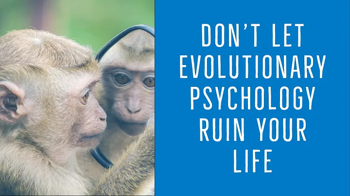 Don't Let Evolutionary Psychology Ruin Your Life