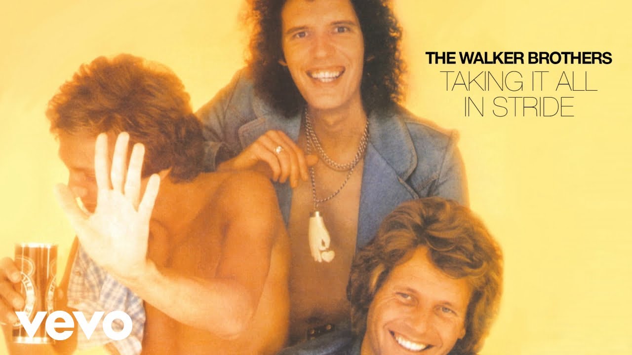 The Walker Brothers - Taking It All In Stride (Official Audio) - YouTube