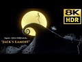 Nightmare Before Christmas • Jack&#39;s Lament • 8K HDR &amp; HQ Sound • Eng Kor Jap sub CC