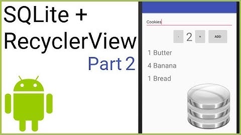 SQLite + RecyclerView - Part 2 - CURSOR AND RECYCLERVIEW ADAPTER - Android Studio Tutorial