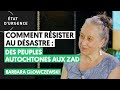 Comment rsister au dsastre  des peuples autochtones aux zad