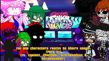 FNF DnB Characters reacts to theirs songs (Part 37) (Ft. @Charcoal711, @UltraBambi23456, ...)