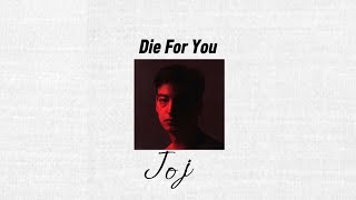 Die For You - Joji #lyrics #music #joji #song